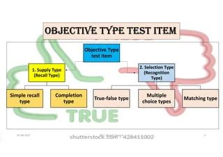 classify and explain the types of objective test items