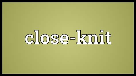 close-knit meaning in spanish