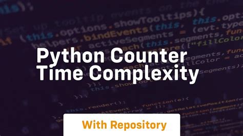 collections counter in python time complexity