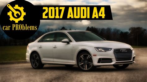 common 2017 audi a4 problems
