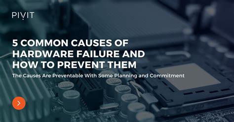 common causes of hardware failure