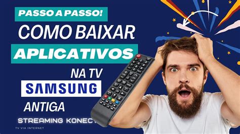 como baixar app na tv samsung antiga