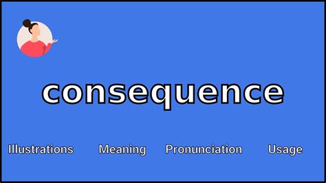 consequence meaning in english pronunciation