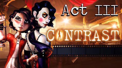 Contrast Walkthrough Act 3