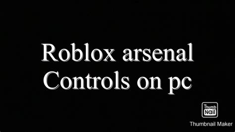 controls for arsenal roblox pc