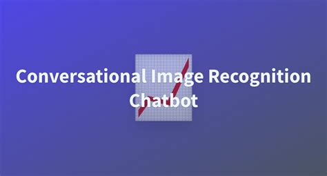 conversational image recognition chatbot source code