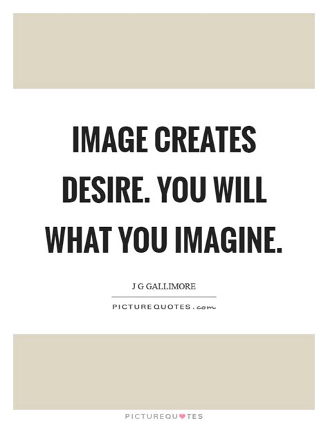 creates desire