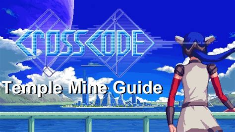 Crosscode Temple Mine Walkthrough