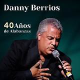 Biografia Danny Berrios