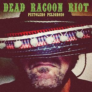 Dead Racoon Riot