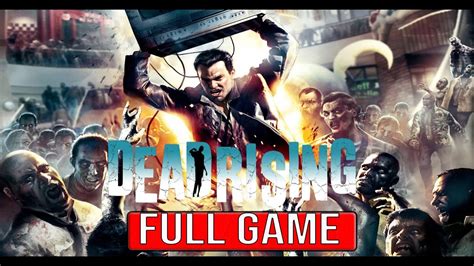 Dead Rising Full Walkthrough