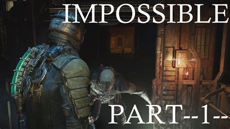 Dead Space Remake Impossible Walkthrough