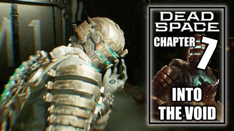Dead Space Walkthrough Chapter 7 Into The Void