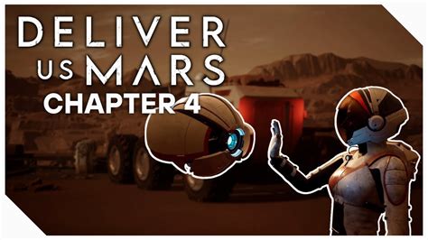 Deliver Us Mars Walkthrough Chapter 4