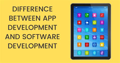 difference between app and software development