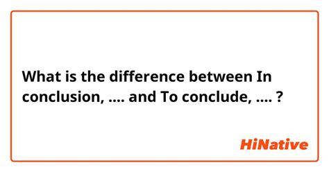 difference between conclusion and conclude