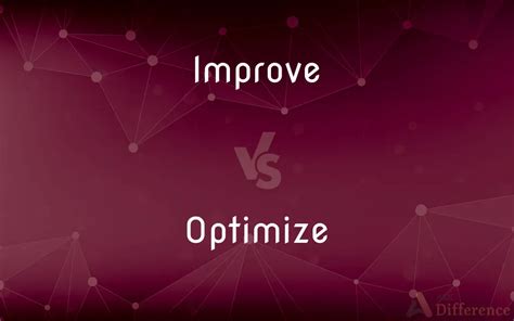 difference between optimize and improve