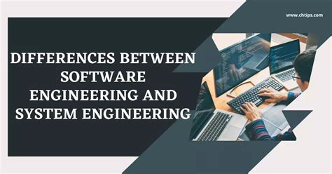 difference between software engineering and system engineering in software engineering