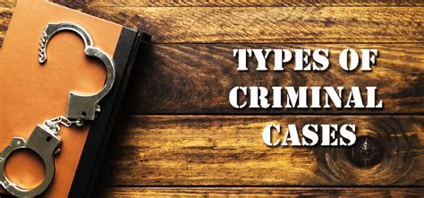different kind of criminal cases