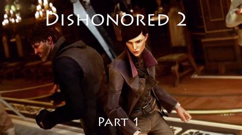 Dishonored 2 Walkthrough Pc