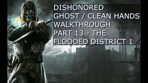Dishonored Ghost Clean Hands Walkthrough