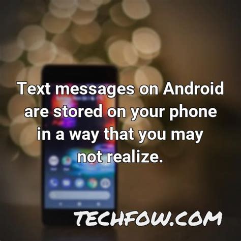 do stored text messages take up a lot of data on an android phone