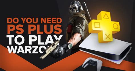 do you need ps plus to play warzone