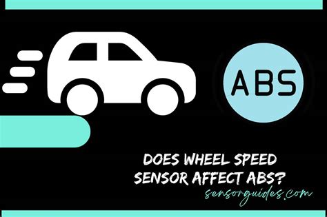 does abs sensor affect speed