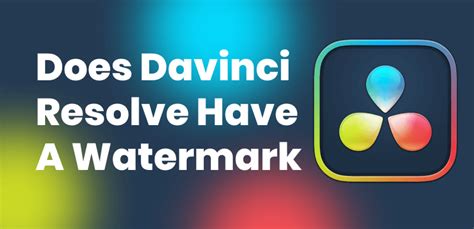 does davinci resolve have a watermark
