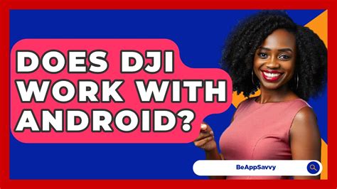 does dji work with android