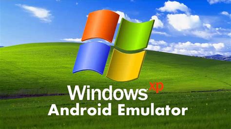 download android emulator for windows xp 32 bit