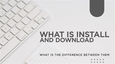 download vs install meaning