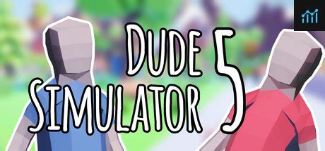 dude simulator system requirements