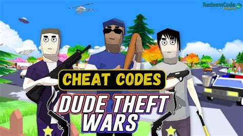 dude theft wars cheat codes all