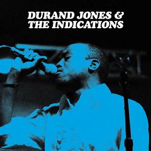 Durand Jones Y The Indications