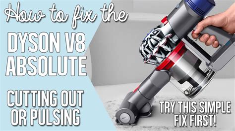 dyson v8 advanced keeps cutting out
