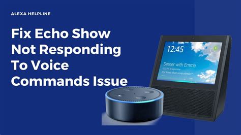 echo show not responding to voice commands