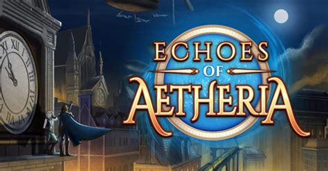 Echoes Of Aetheria Walkthrough