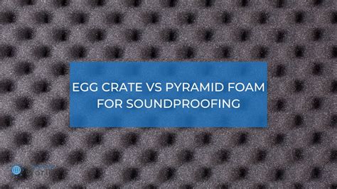 egg crate vs pyramid foam