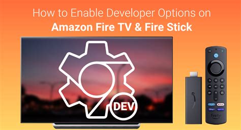enable developer options amazon fire stick