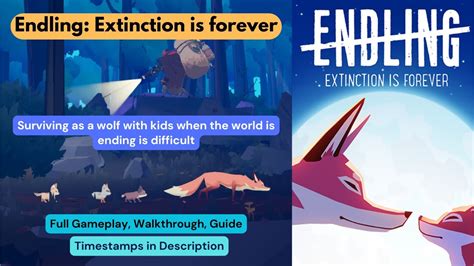 Endling Extinction Is Forever Walkthrough