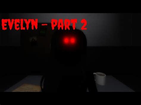 Evelyn Part 2 Walkthrough