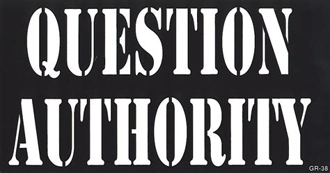 examples of questioning authority
