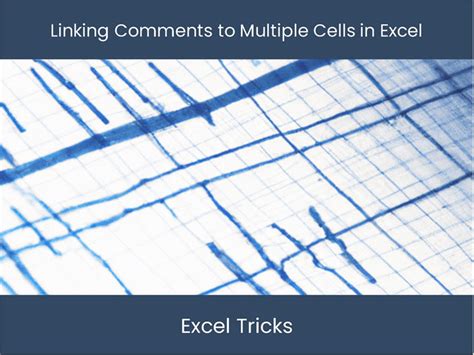excel link comment to multiple cells