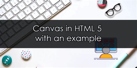 explain audio video and canvas elements in html 5