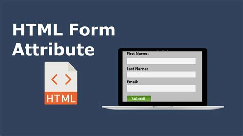 explain html form tag and their attributes with example