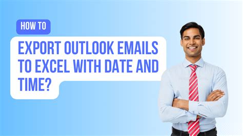 export outlook emails to excel with date and time