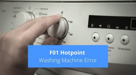 f01 error code hotpoint washing machine