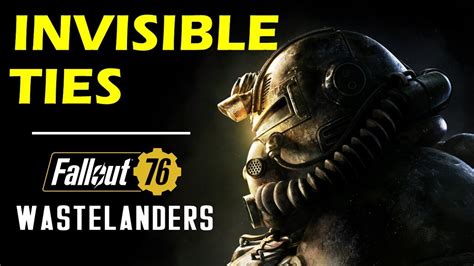 Fallout 76 Invisible Ties Walkthrough