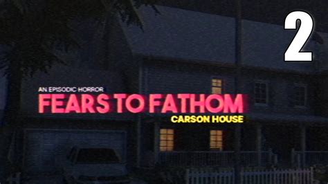 Fears To Fathom 3 Walkthrough